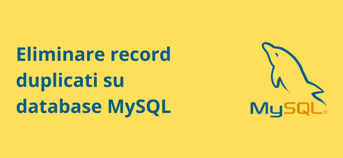 Eliminare record duplicati con una query su un database MySQL